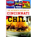 The Authentic History of Cincinnati Chili - Paperback