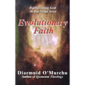Evolutionary Faith: Rediscovering God in Our Great Story - Paperback