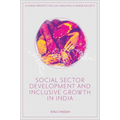 Social Sector Development and Inclusive Growth in India - Hardcover