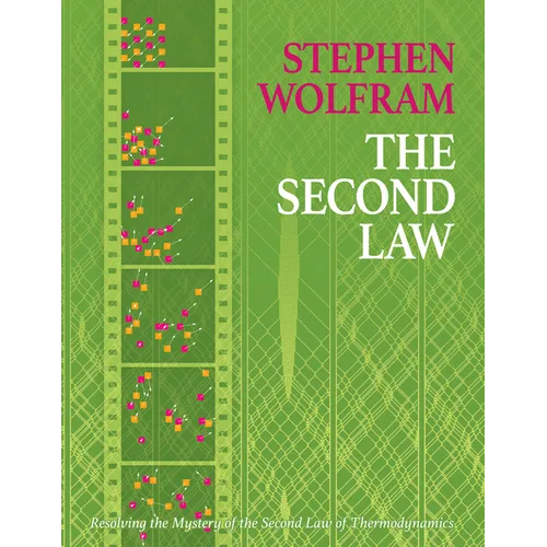 Second Law: Resolving the Mystery of the Second Law of Thermodynamics - Hardcover