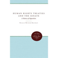 Human Rights Treaties and the Senate: A History of Opposition
