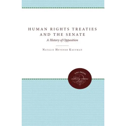 Human Rights Treaties and the Senate: A History of Opposition