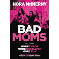Bad Moms: The Novel - Paperback