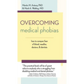 Overcoming Medical Phobias - Hardcover