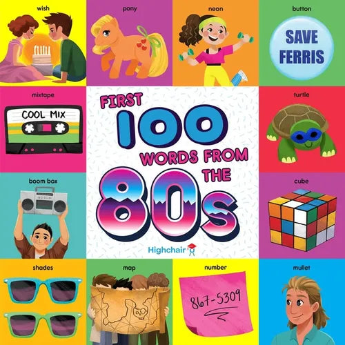 First 100 Words from the 80s (Highchair U) - Board Book