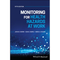 Monitoring for Health Hazards at Work, 5th Edition - Paperback