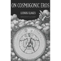 On Cosmogonic Eros - Paperback