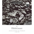 The Holocaust: Origins, History and Aftermath