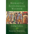 Monastic Ecological Wisdom: A Living Tradition - Paperback