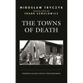 The Towns of Death: Pogroms Against Jews by Their Neighbors