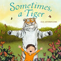 Sometimes, a Tiger - Hardcover
