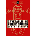 Crystallizing Public Opinion: Complete and Original Edition - Paperback