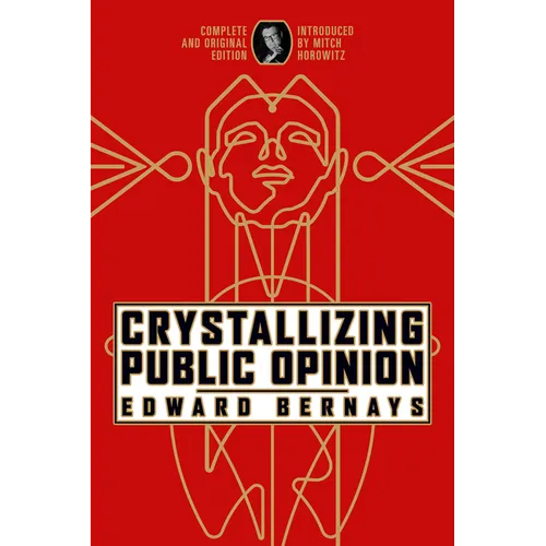 Crystallizing Public Opinion: Complete and Original Edition - Paperback