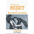 Pressing RESET for Brazilian Jiu-Jitsu - Paperback