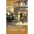 Music of the Gilded Age