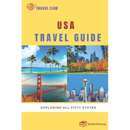 USA Travel Guide: Exploring All Fifty States