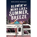 Blowin' My Mind Like a Summer Breeze - Paperback