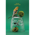 Not the Apocalypse I Was Hoping for - Paperback