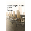 Fundraising for Boards: A Guide - Paperback