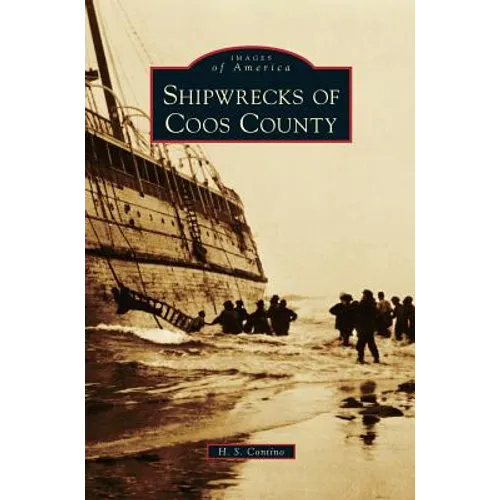 Shipwrecks of Coos County - Hardcover