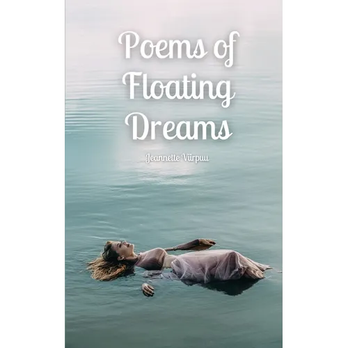 Poems of Floating Dreams - Paperback