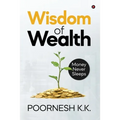 Wisdom of Wealth: Money Never Sleeps - Paperback