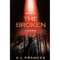 The Broken III: Control - Paperback
