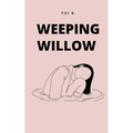 Weeping Willow - Paperback