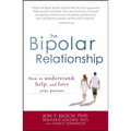 The Bipolar Relationship: How to Understand, Help, and Love Your Partner - Paperback