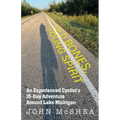 Old Bones, Young Spirit: An Experienced Cyclist's 15 Day Adventure Around Lake Michigan