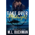 Take Over at Midnight: a military romantic suspense - Paperback