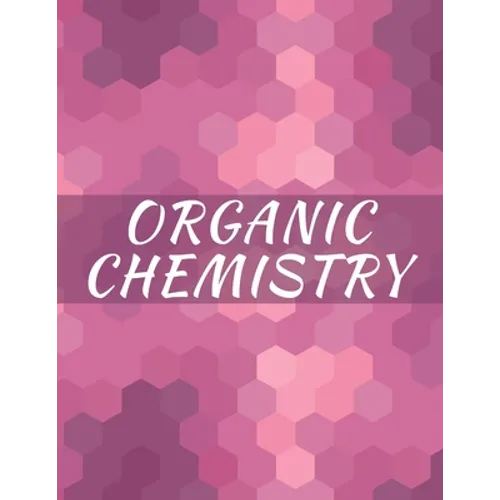 Organic Chemistry: Hexagonal Graph paper Notebook, 120 pages, 1/4 inch hexagons - Paperback
