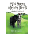 Mini Horses, Mighty Hearts: Rootbeer and Edward - Paperback