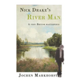 Nick Drake's River Man: A very British masterpiece - Paperback
