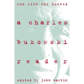 Run with the Hunted: Charles Bukowski Reader, a - Paperback