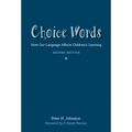 Choice Words: How Our Language Affects Children's Learning - Paperback