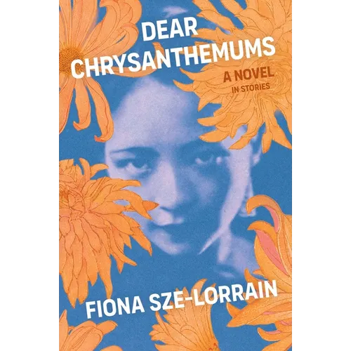 Dear Chrysanthemums: A Novel in Stories - Paperback