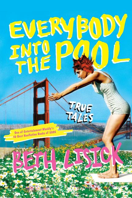 Everybody Into the Pool: True Tales - Paperback