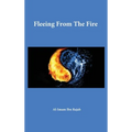 Fleeing From The Fire - Hardcover