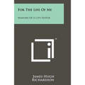 For The Life Of Me: Memoirs Of A City Editor - Paperback