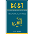 C-O-S-T: Cost Optimization System and Technique - Paperback