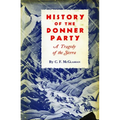 History of the Donner Party: A Tragedy of the Sierra
