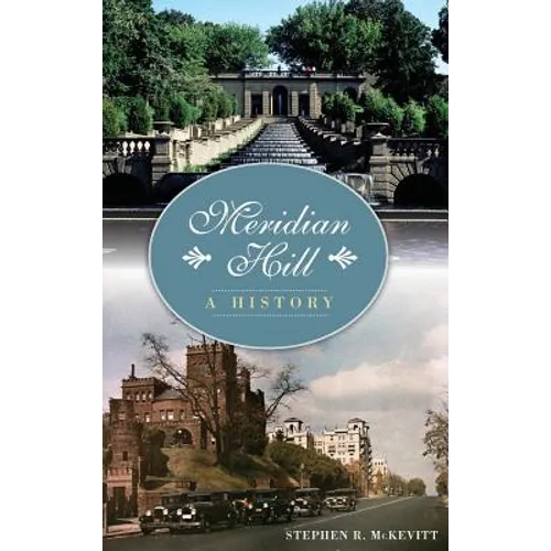 Meridian Hill: A History