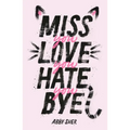 Miss You Love You Hate You Bye - Paperback