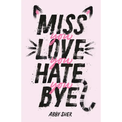 Miss You Love You Hate You Bye - Paperback