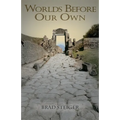 Worlds Before Our Own - Paperback