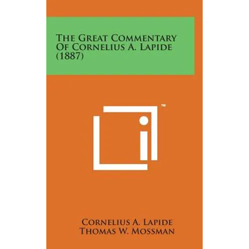 The Great Commentary of Cornelius A. Lapide (1887) - Hardcover