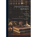 United States Reports: Cases Adjudged In The Supreme Court At ... And Rules Announced At ...; Volume 126