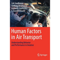 Human Factors in Air Transport: Understanding Behavior and Performance in Aviation - Paperback