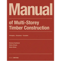 Manual of Multistorey Timber Construction: Principles - Constructions - Examples - Paperback